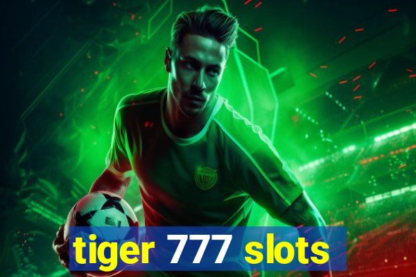 tiger 777 slots